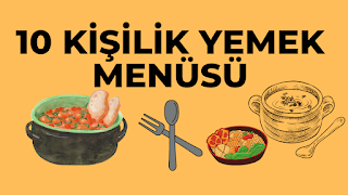 10 KİŞİLİK YEMEK MENÜSÜ 10 KİŞİLİK TÜRK YEMEK MENÜSÜ 2025
