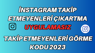 İNSTAGRAM TAKİP ETMEYENLERİ GÖRME KODU İNSTAGRAM TAKİP ETMEYENLERİ ÇIKARTMA UYGULAMASIZ 2025